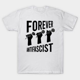 The Forever Antifascist T-Shirt